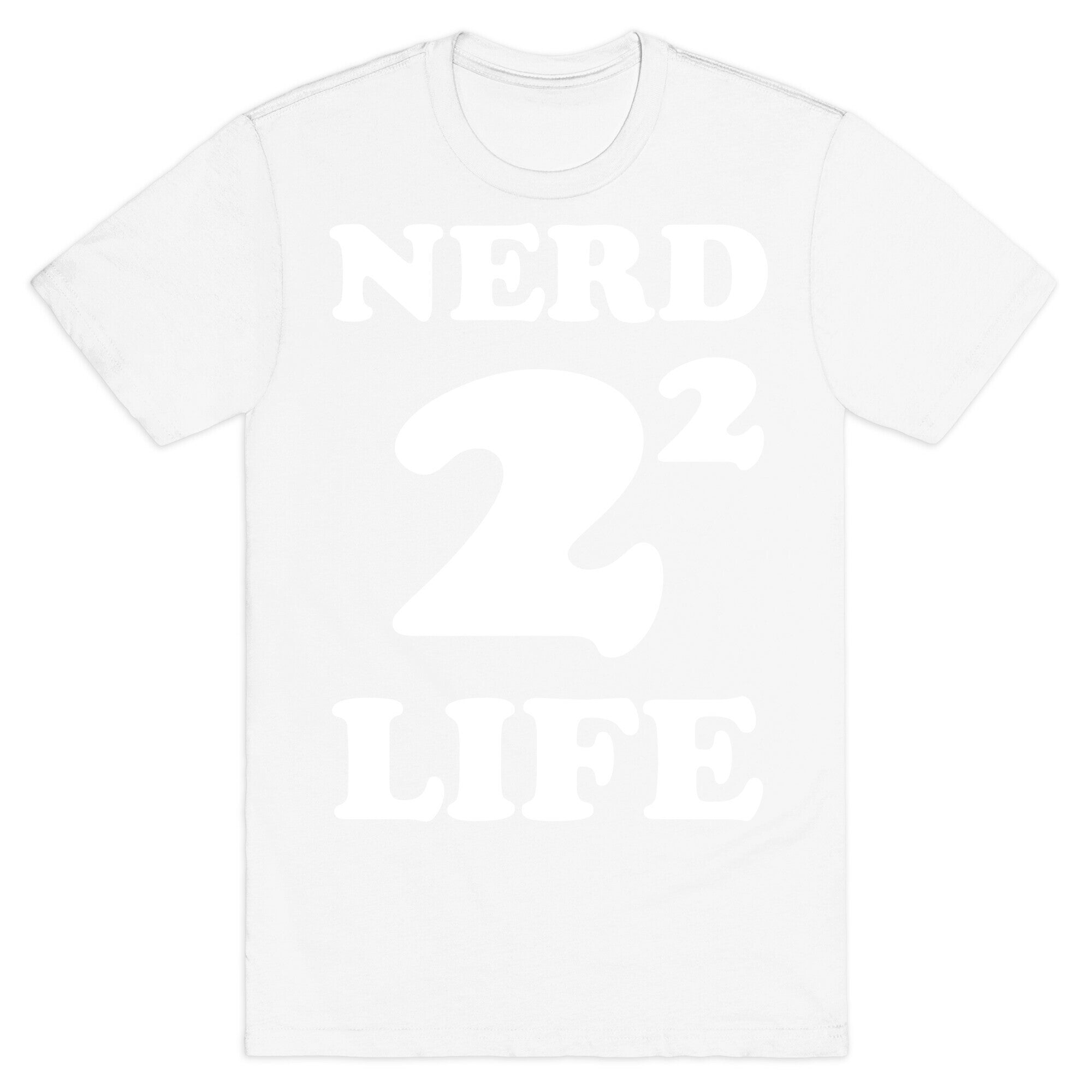 Nerd For Life T-Shirt